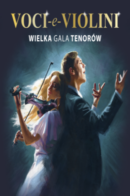 Wielka Gala Tenorów „Voci e Violini”